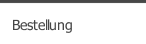 Bestellung
