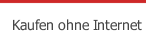 Kaufen ohne Internet